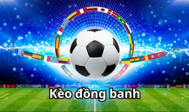 Kèo Đồng Banh Là Gì