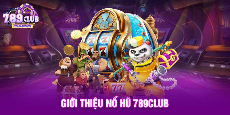 Nổ hũ 789 Club