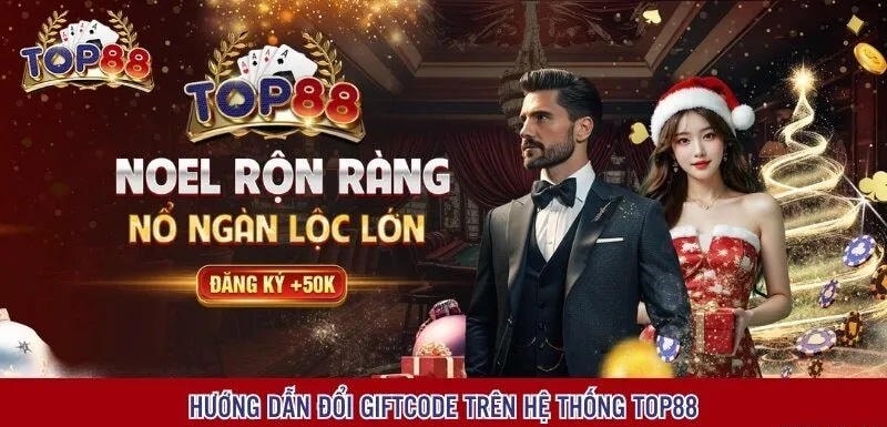 Cách sử dụng Giftcode Top88 một cách thông minh